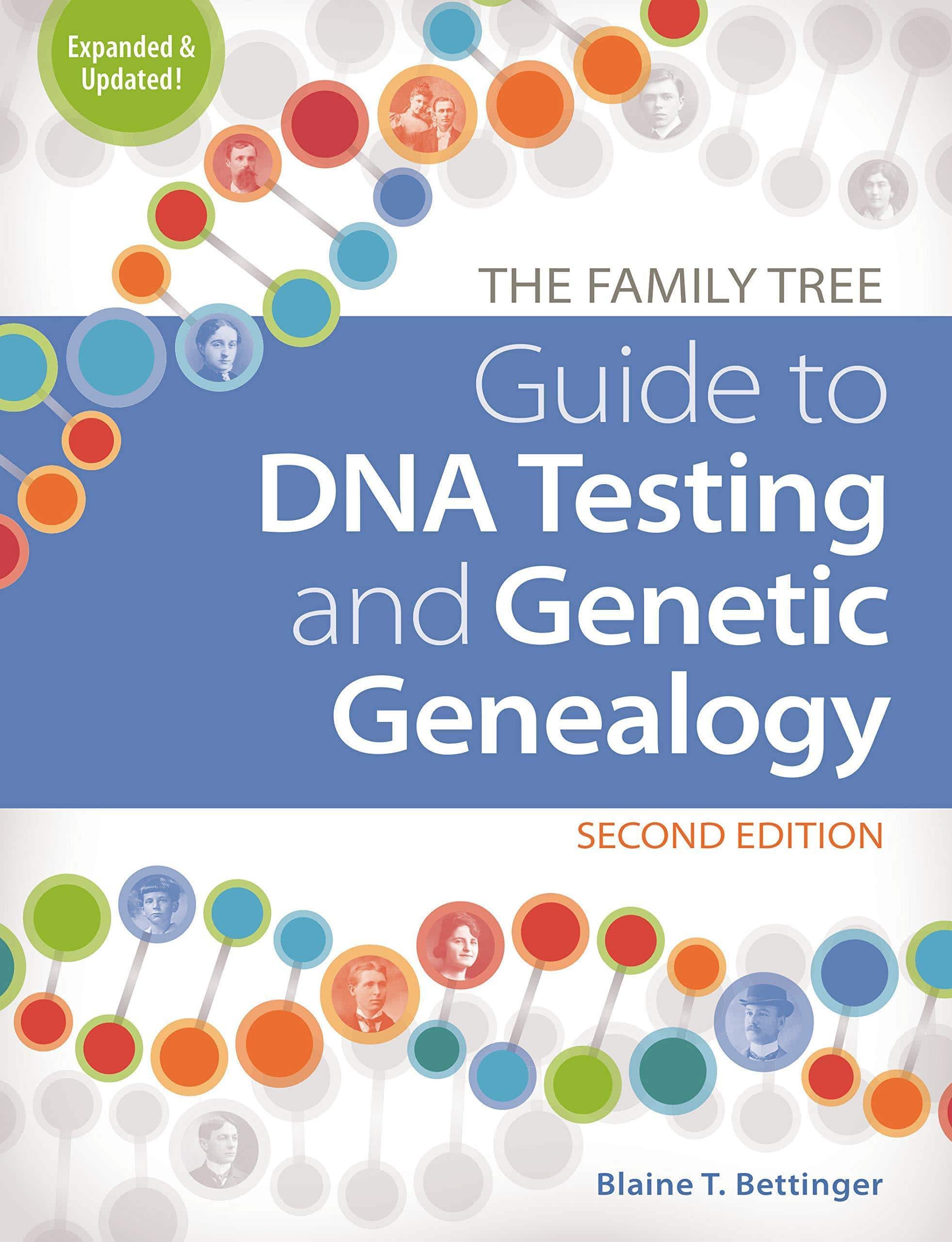 The Family Tree Guide to DNA Testing and Genetic Genealogy - SureShot Books Publishing LLC