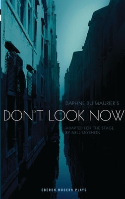 Paperback of "Don't Look Now" by Bloomsbury Publishing PLC featuring a book cover with dark and mysterious artwork.