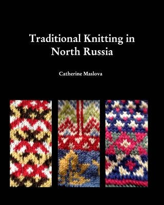 Paperback book titled "Knitting in North Russia" by Blurb featuring traditional Russian knitting patterns and cultural illustrations.