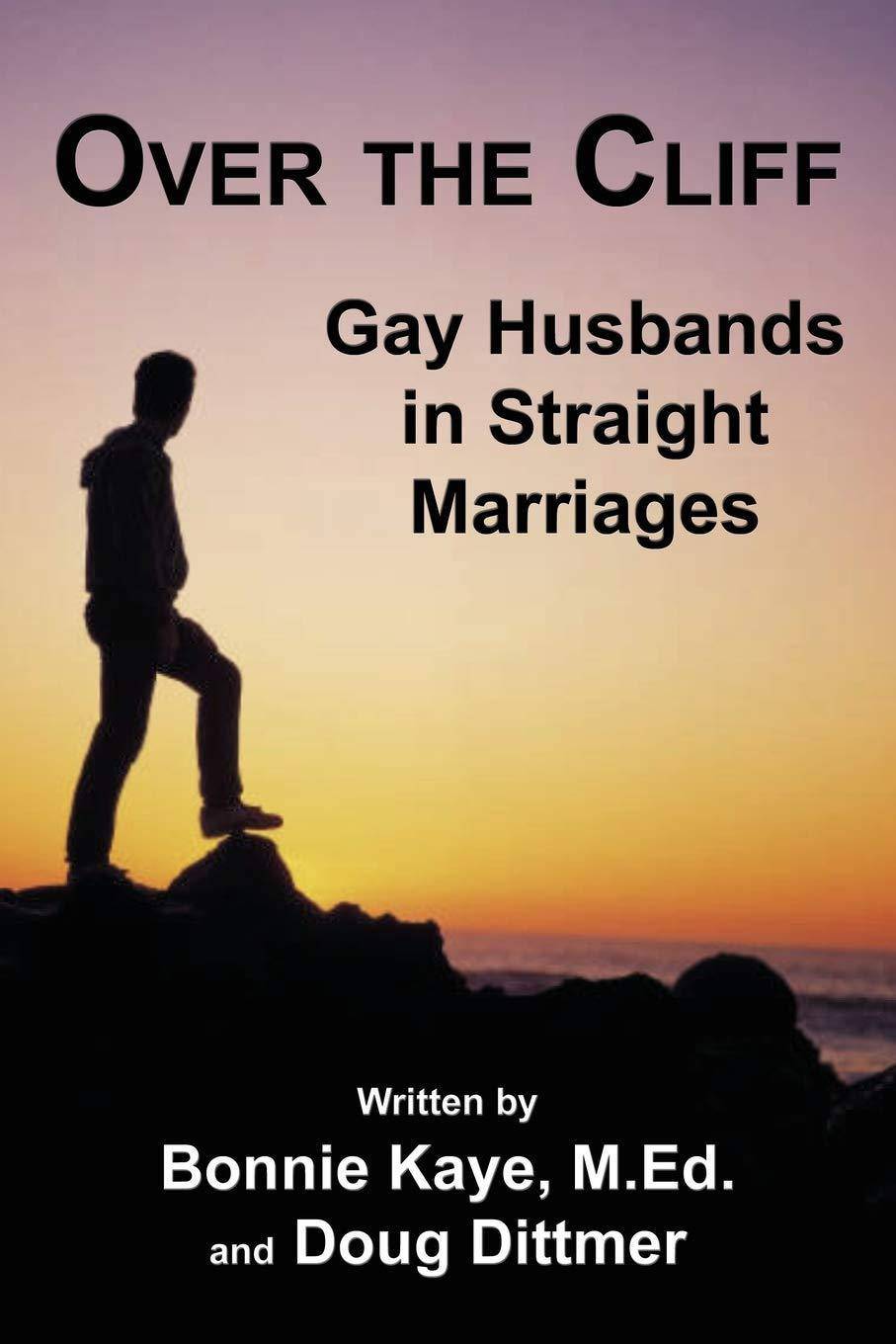 Over the Cliff: Gay Husbands in Straight Marriages - SureShot Books Publishing LLC