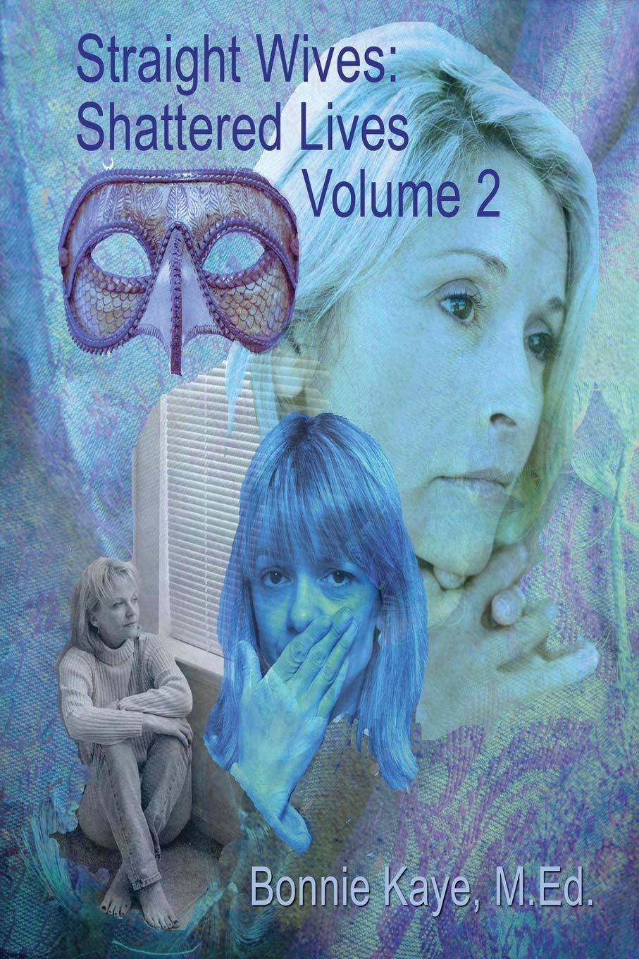 Straight Wives, Shattered Lives Volume 2 - SureShot Books Publishing LLC