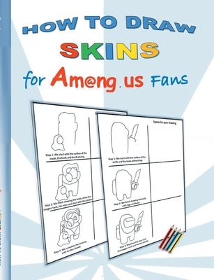 Paperback book titled "How to Draw Skins for Am@ng.us Fans" featuring colorful illustrations and drawing instructions for kids and fans.
