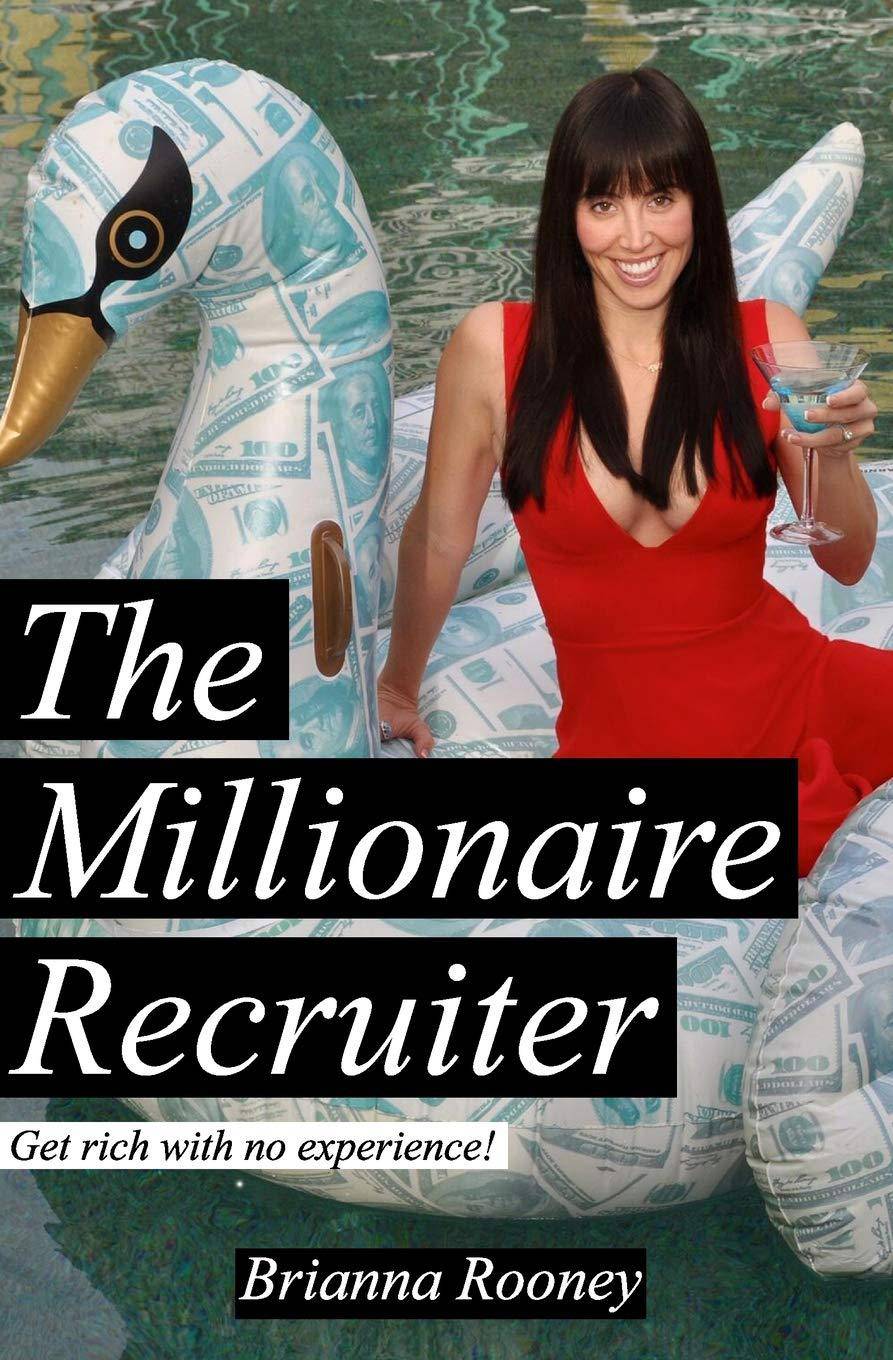 The Millionaire Recruiter - SureShot Books Publishing LLC