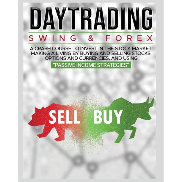 Day Trading: Swing & Forex For Beginners - SureShot Books Publishing LLC