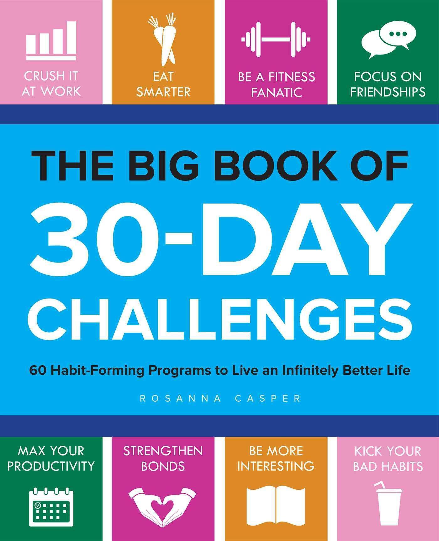 Big Book of 30-Day Challenges: 60 Habit-Forming Programs to Live - SureShot Books Publishing LLC