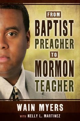 Paperback book titled "From Baptist Preacher to Mormon Teacher" by Cfi, featuring a cover with religious imagery and a plain background.