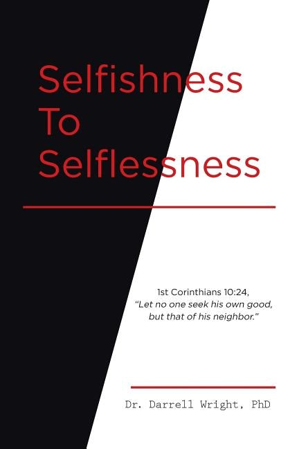 Paperback book titled "Selfishness To Selflessness" by Christian Faith Publishing, Inc, showing the front cover with title and design.