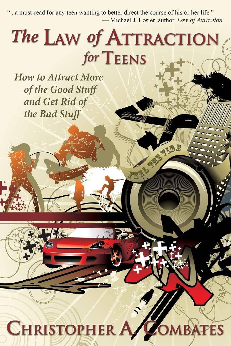 The Law of Attraction for Teens - SureShot Books Publishing LLC