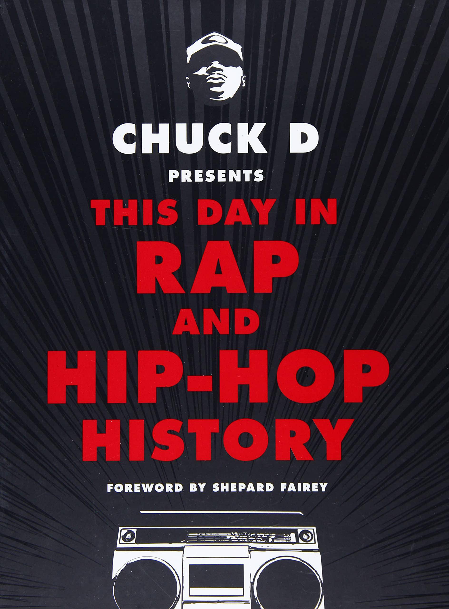 Chuck D Presents This Day in Rap and Hip-Hop History - SureShot Books Publishing LLC