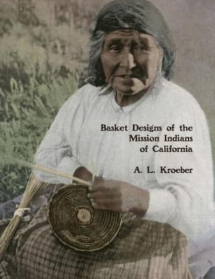 Paperback book titled "Basket Designs of the Mission Indians of California" featuring traditional Indigenous basket patterns.