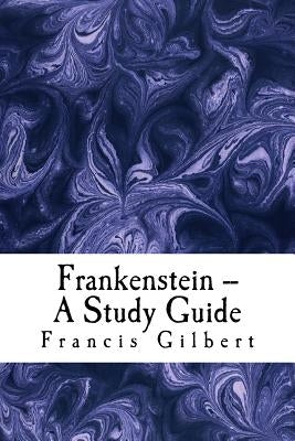 Paperback Frankenstein study guide by Createspace Independent Publishing Platform showing the book cover with title and author details.