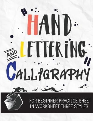 Hand lettering and calligraphy practice sheet with three styles, 10 pages, for beginners, published by Createspace.