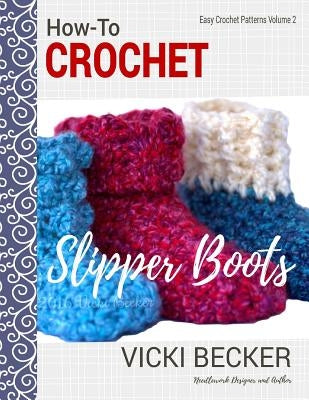 Paperback book titled "How-To Crochet Slipper Boots" by Createspace Independent Publishing Platform, featuring a colorful cover design.