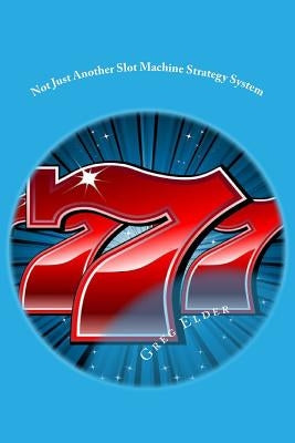 Paperback book titled "Not Just Another Slot Machine Strategy System" by Createspace, featuring cover design on a plain background.