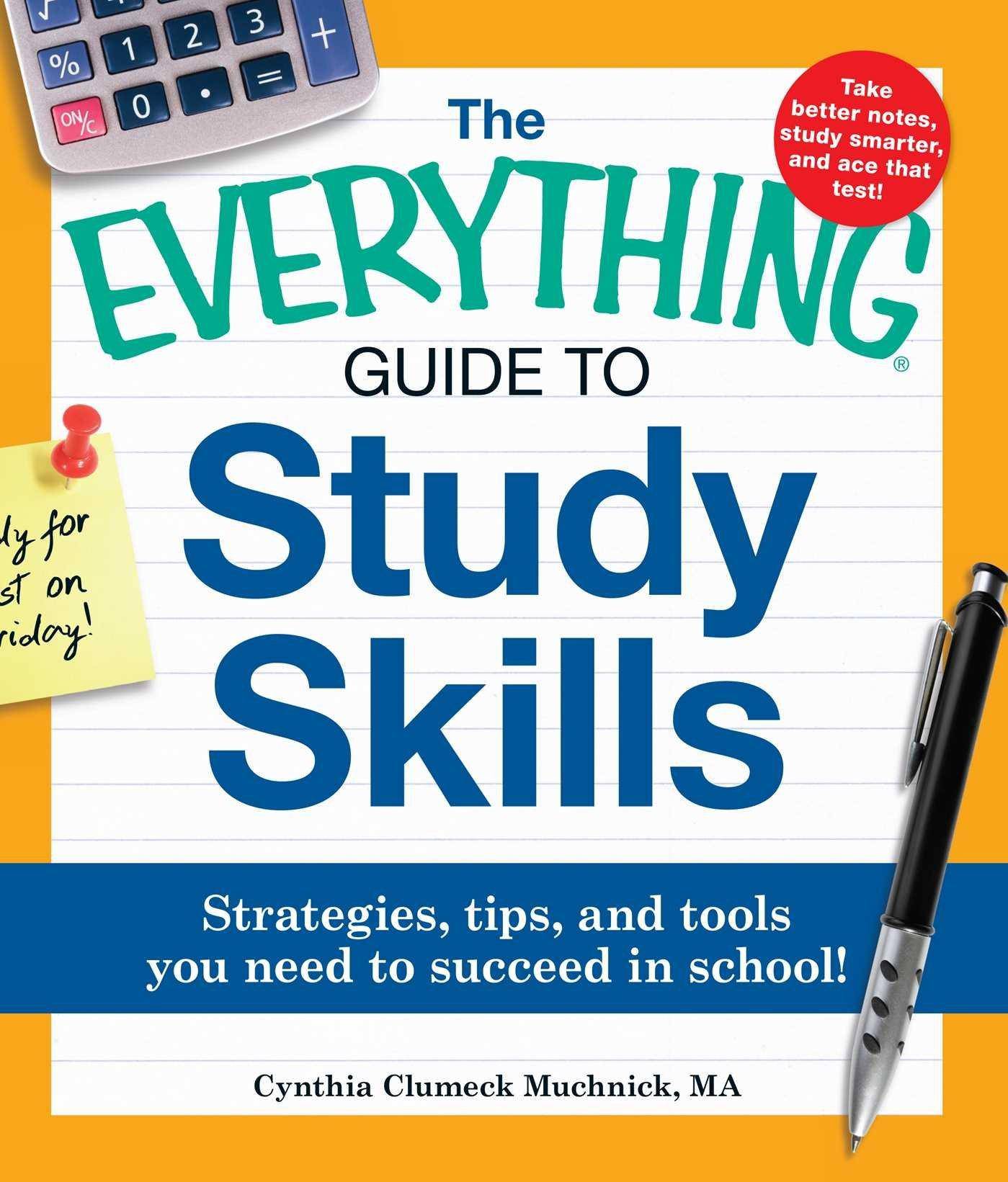 The Everything Guide to Study Skills - SureShot Books Publishing LLC