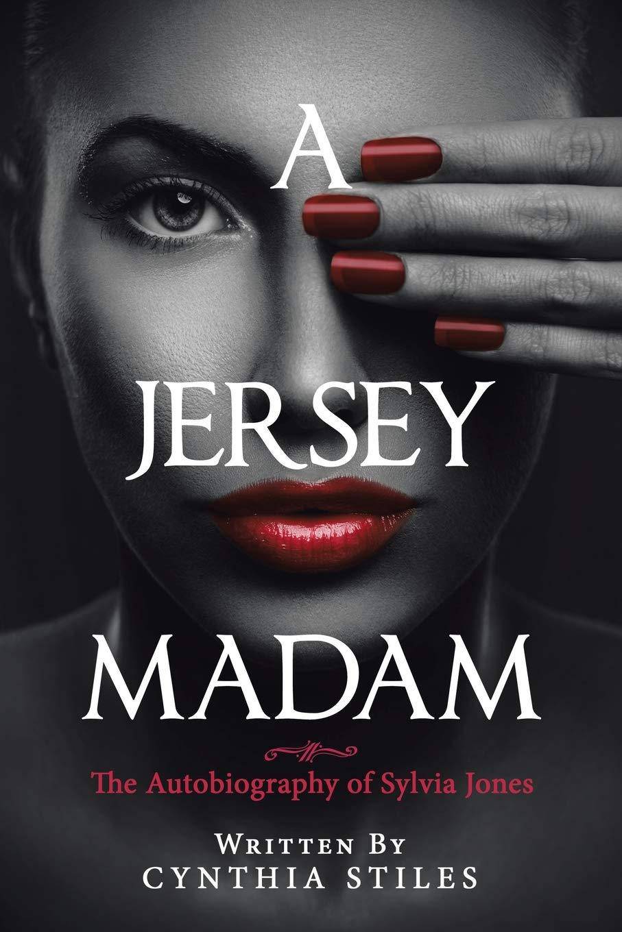 Jersey Madam: The Autobiography of Sylvia Jones - SureShot Books Publishing LLC