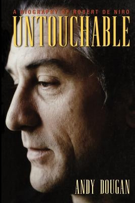 Paperback biography of Robert De Niro titled Untouchable, published by Da Capo Press, featuring the book cover with author's name and title.