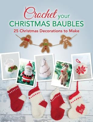 Paperback book titled "Crochet Your Christmas Baubles" by David & Charles featuring festive crochet decorations on the cover.