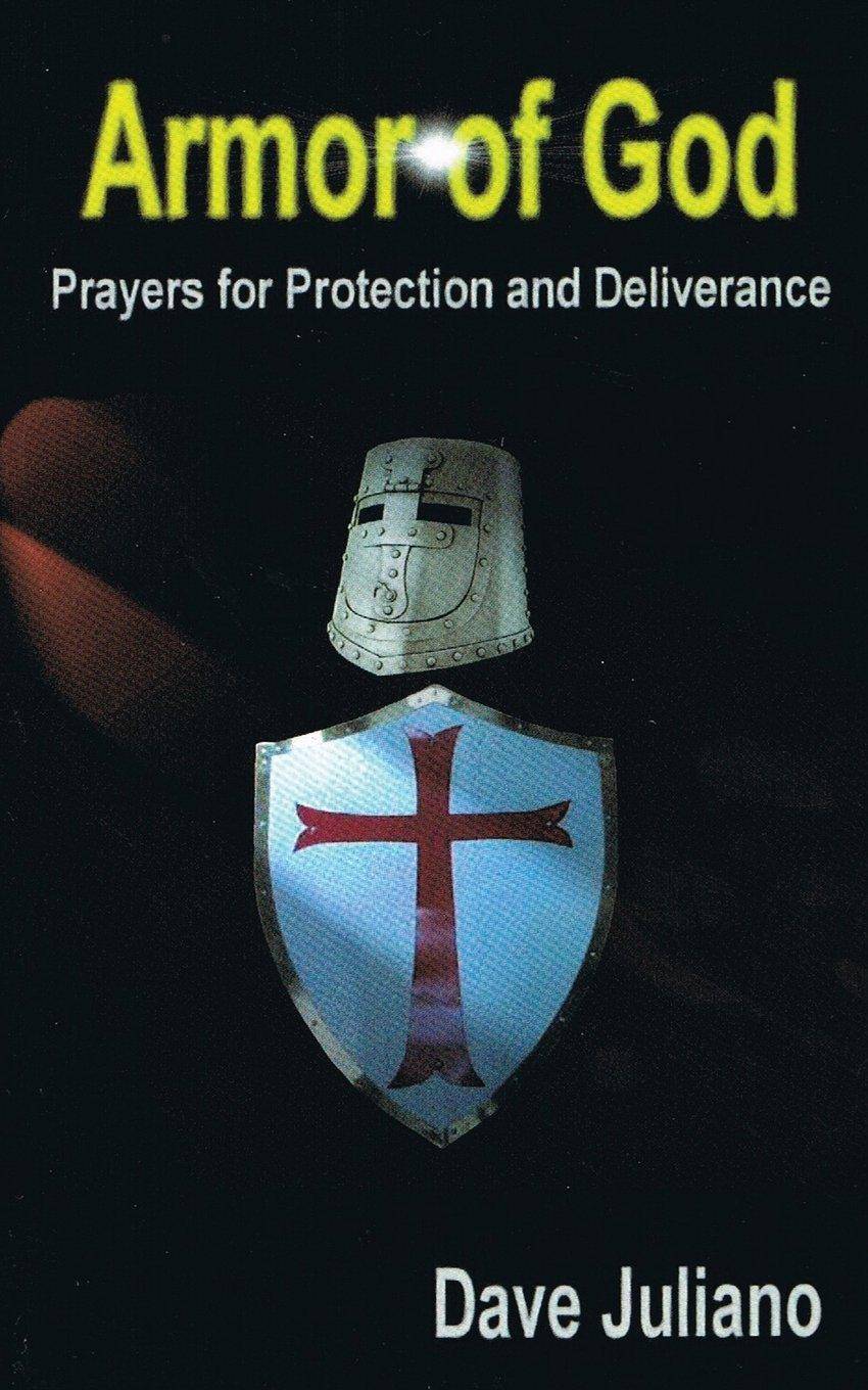 Armor of God: Prayers for Protection and Deliverance Religion and Spirituality David Juliano
