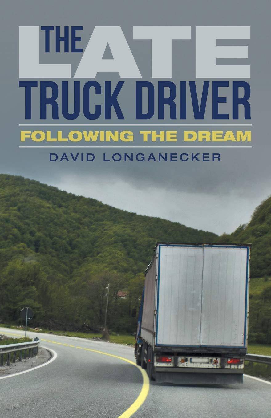 The Late Truck Driver - SureShot Books Publishing LLC