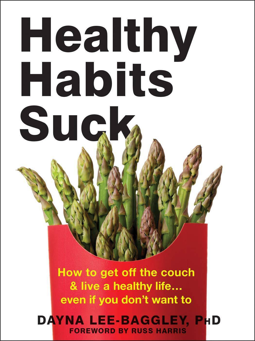 Healthy Habits Suck - SureShot Books Publishing LLC