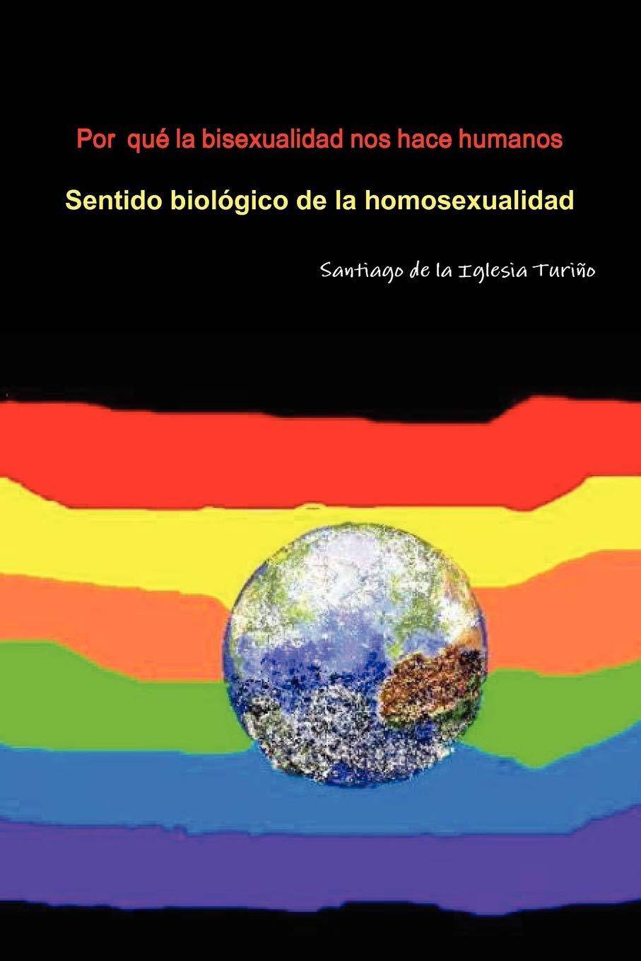 Por Que La Bisexualidad Nos Hace Humanos - SureShot Books Publishing LLC