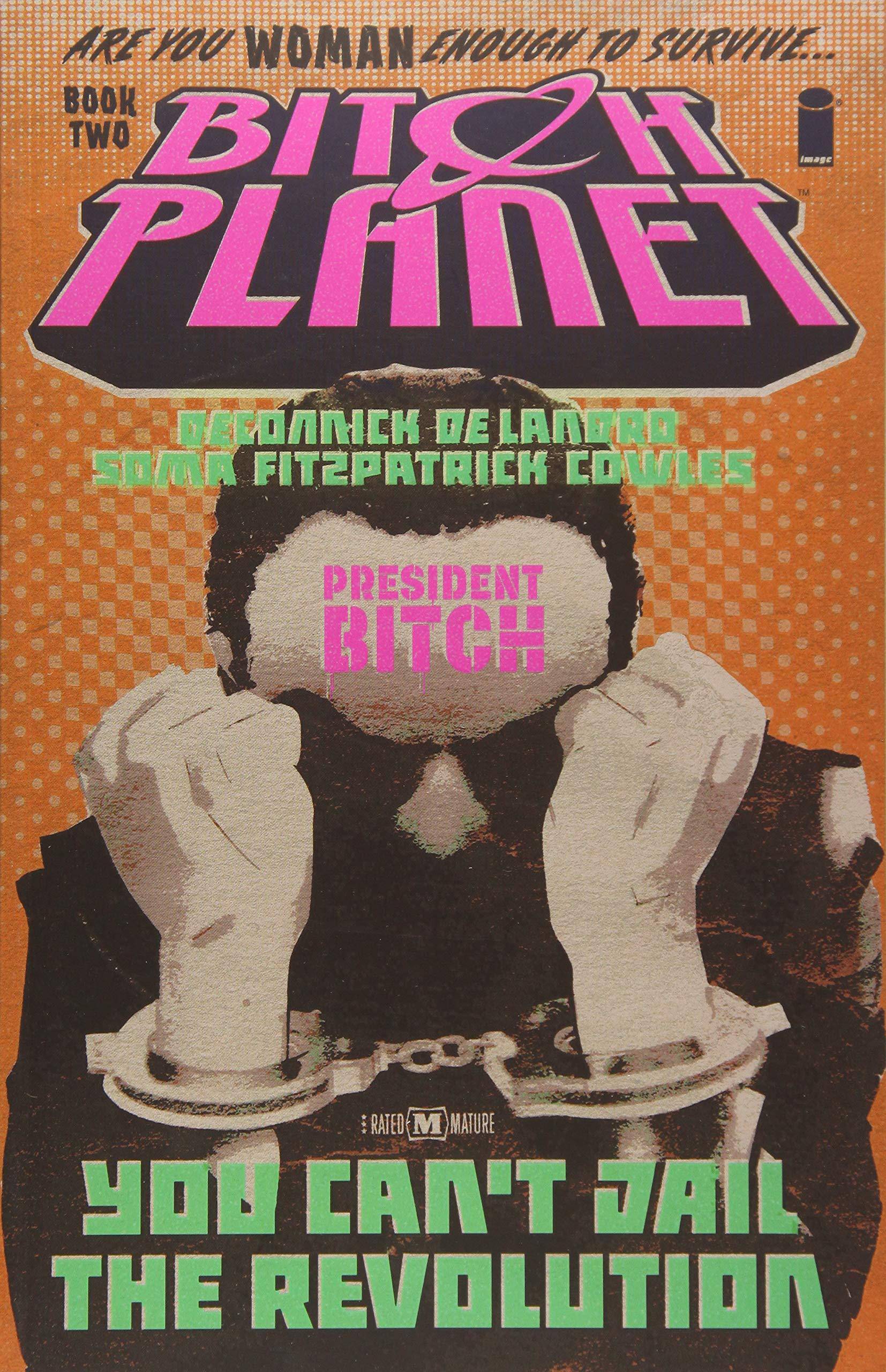 Bitch Planet, Volume 2: President Bitch - SureShot Books Publishing LLC