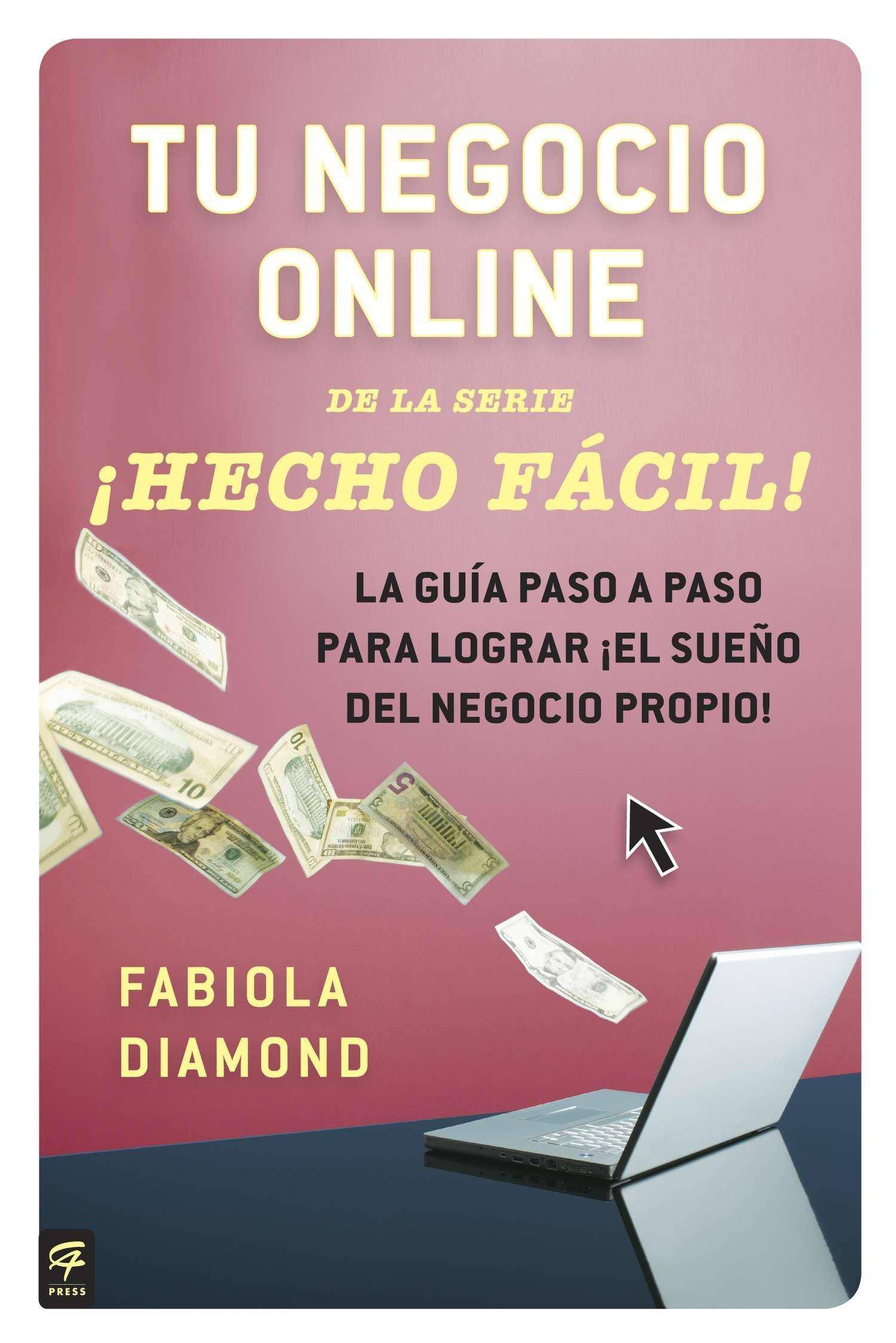 Tu Negocio Online Hecho Facil! - SureShot Books Publishing LLC