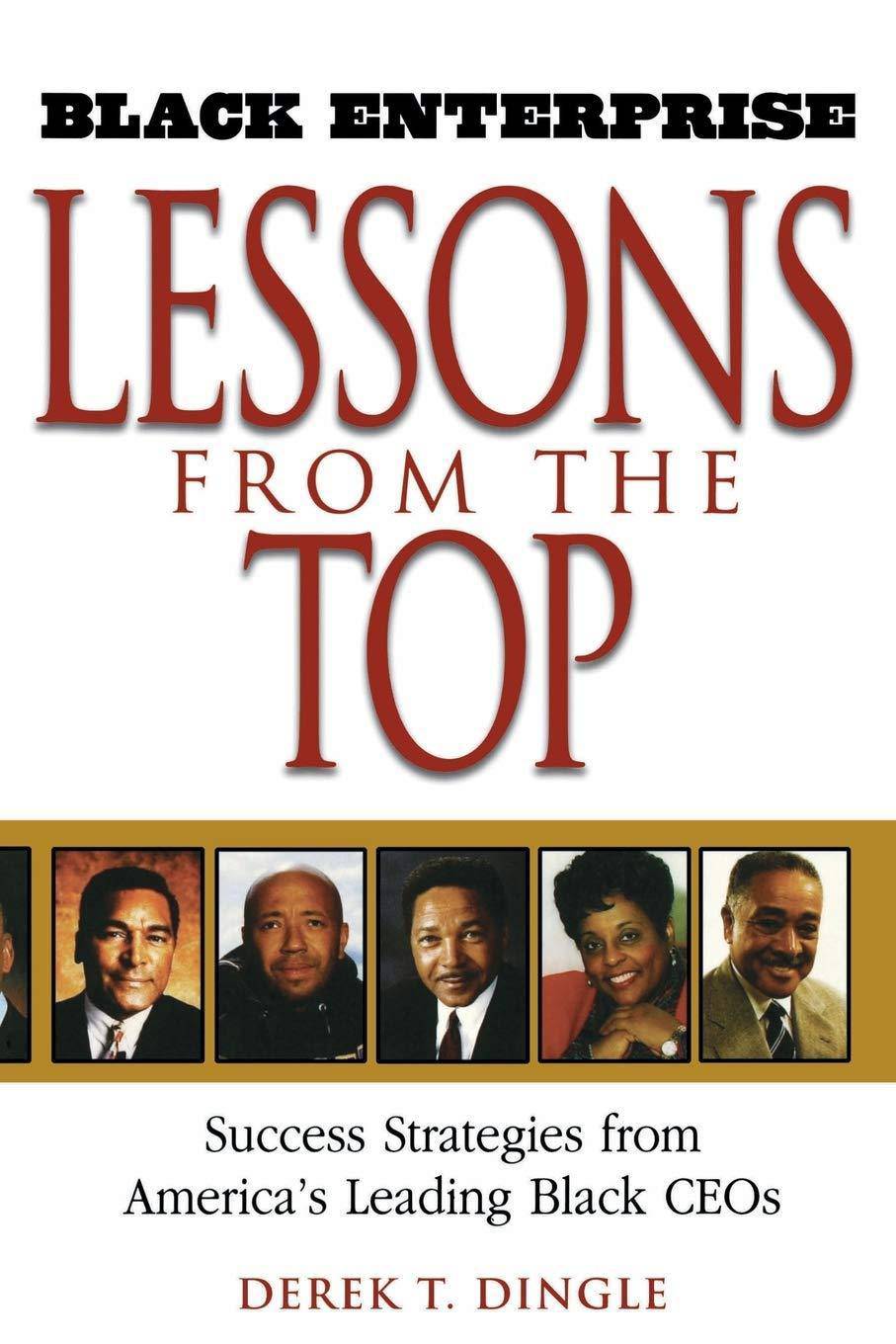 Black Enterprise Lessons from the Top: Success Strategies from A - SureShot Books Publishing LLC