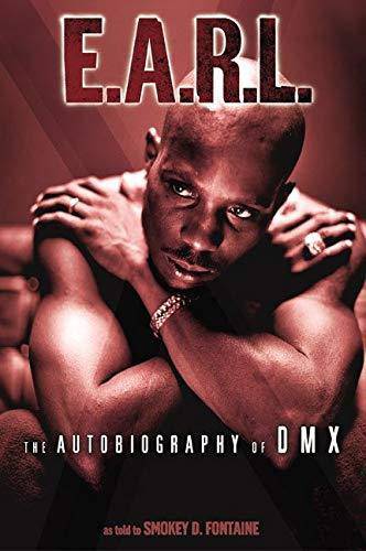 E.A.R.L.: The Autobiography of DMX - SureShot Books Publishing LLC