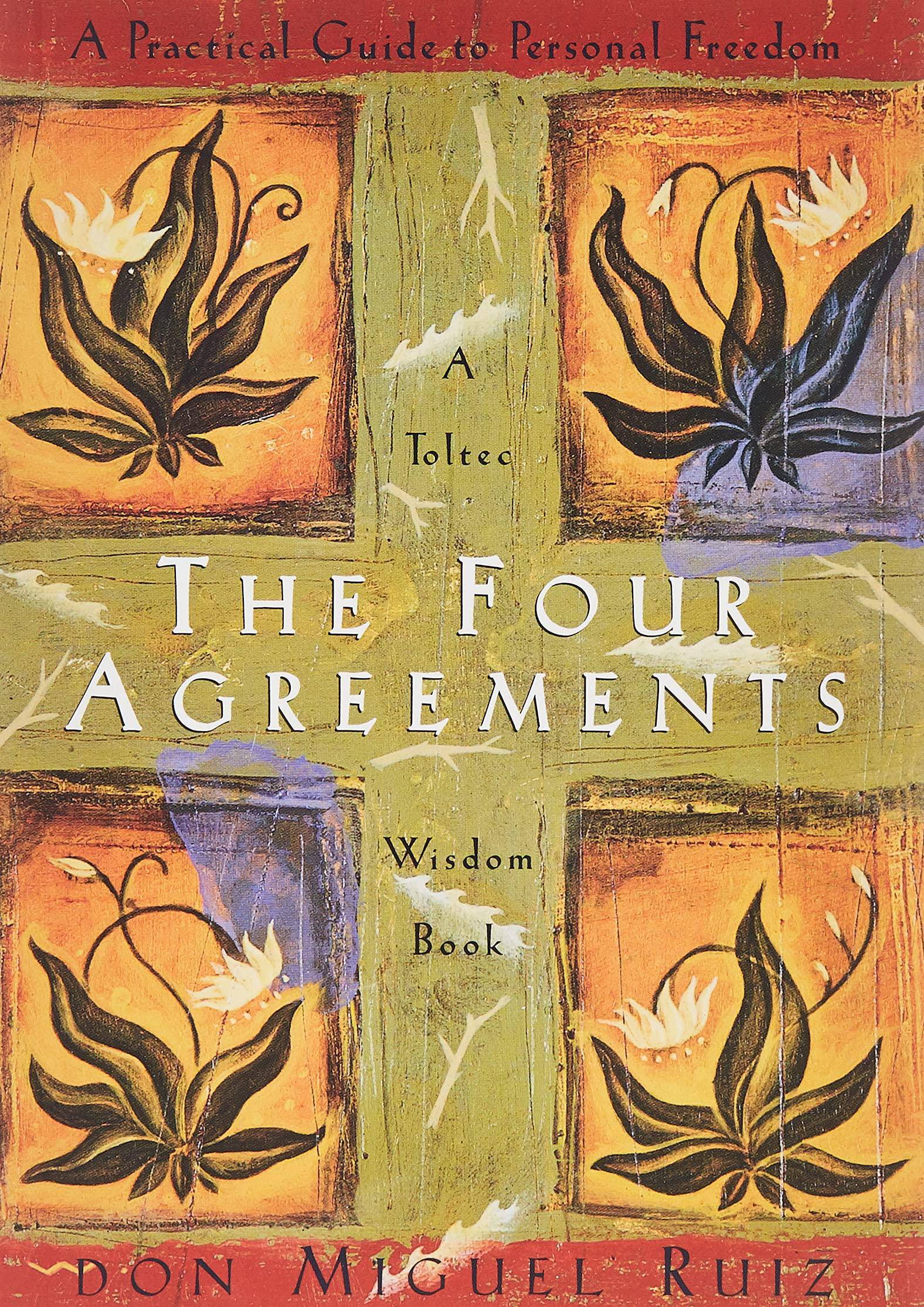 Four Agreements: A Practical Guide to Personal Freedom - SureShot Books Publishing LLC