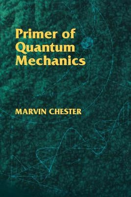 Paperback primer on quantum mechanics by Dover Publications, showing the book cover with scientific illustrations and title.