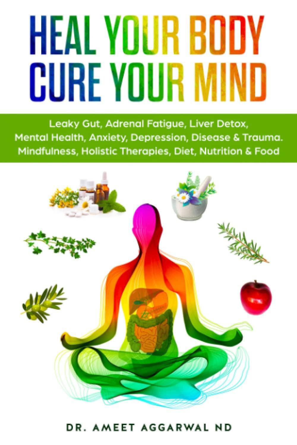 Heal Your Body, Cure Your Mind - SureShot Books Publishing LLC