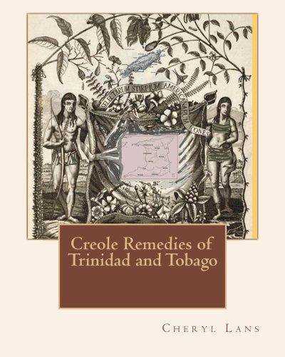 Creole Remedies of Trinidad and Tobago - SureShot Books Publishing LLC