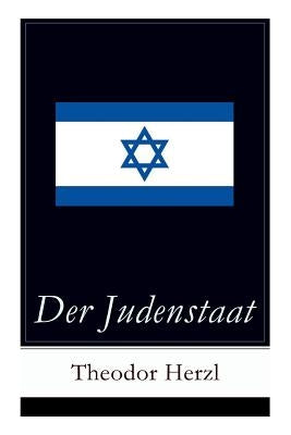 Paperback of "Der Judenstaat: Grundlagen des zionistischen Denkens" by E-Artnow, showing the book cover with title and author.