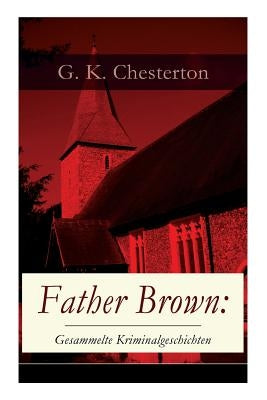 Paperback of Father Brown collected crime stories by E-Artnow, featuring priest detective tales including The Secret Garden and The Darnaways.