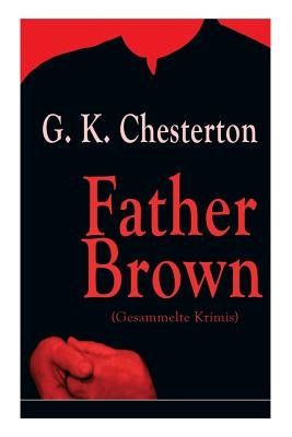 Paperback of Father Brown collected crime stories by G.K. Chesterton, featuring priest and detective adventures in a natural setting.