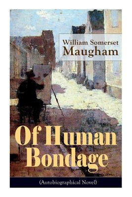 Paperback of Of Human Bondage by E-Artnow showing the book cover with title and author, featuring a classic literary design.