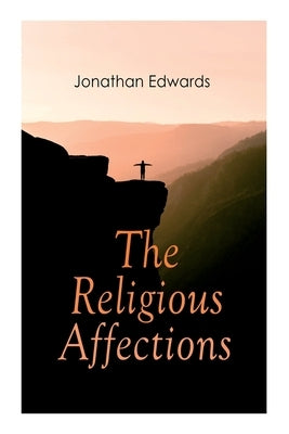 Paperback copy of The Religious Affections by E-Artnow, showing the front cover with title and design elements.