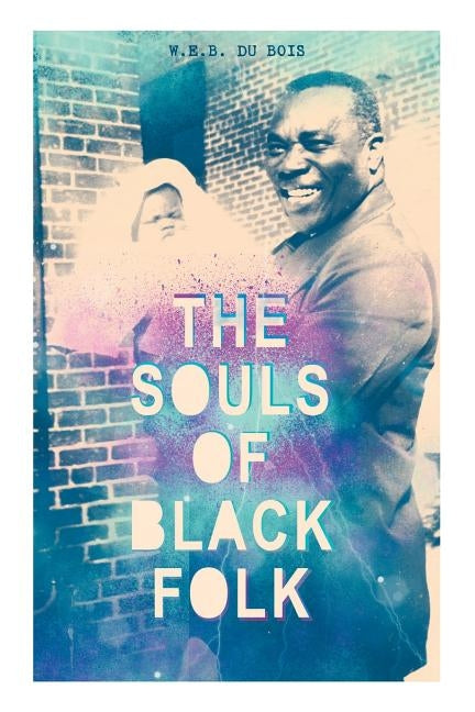 Paperback copy of The Souls of Black Folk by E-Artnow, featuring a classic cover design with black and white artwork.