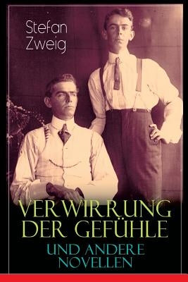 Paperback book cover of "Verwirrung der Gefühle und andere Novellen" by E-Artnow, featuring artistic illustrations and title text.