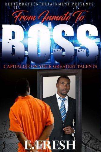 From Inmate To Boss - SureShot Books Publishing LLC