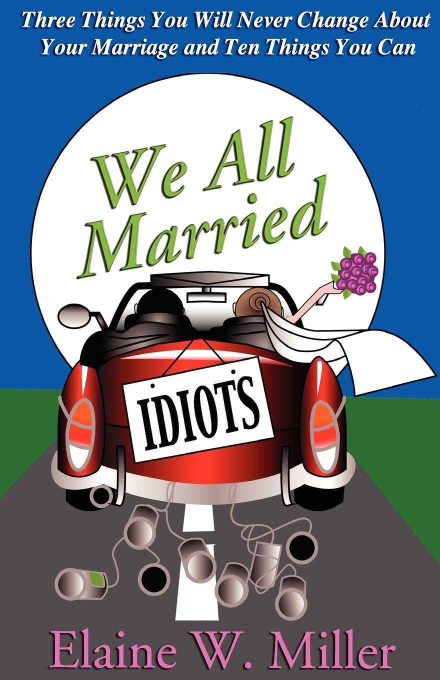 We All Married Idiots - SureShot Books Publishing LLC