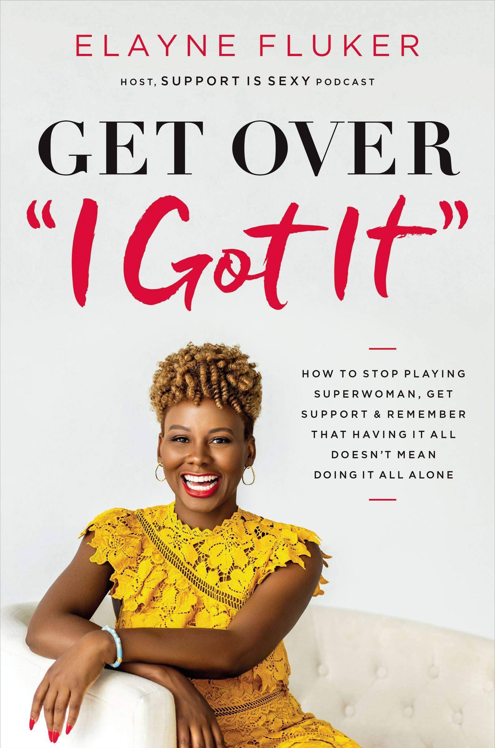 Get Over 'I Got It' - SureShot Books Publishing LLC