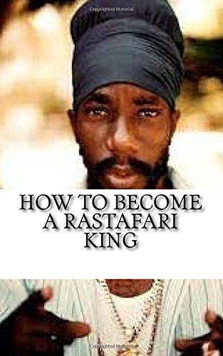 How to Become a Rastafari King - SureShot Books Publishing LLC
