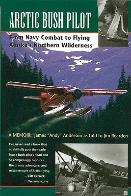 Paperback of Arctic Bush Pilot book by Epicenter Press showing the front cover with Arctic landscape and pilot illustration.