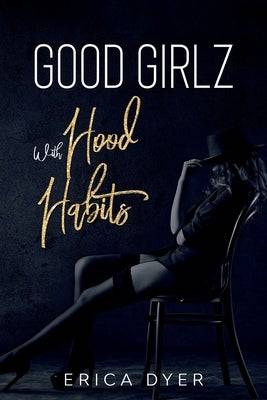 Good Girlz With Hood Habits - SureShot Books Publishing LLC