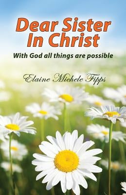 Paperback "Dear Sister In Christ" devotional book by Faithful Life Publishers, featuring a soft cover and inspiring religious message.