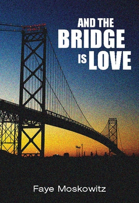 Paperback of "And the Bridge Is Love" by Feminist Press, featuring the book cover with title and artistic design.