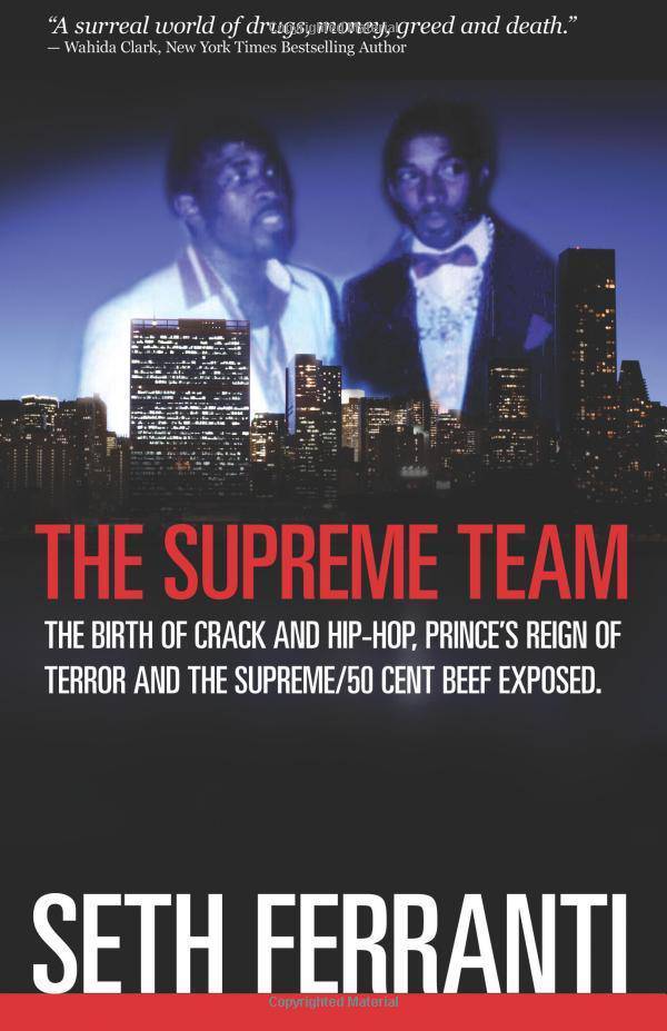 Supreme Team: The Birth of Crack and Hip-Hop, Prince's Reign of - SureShot Books Publishing LLC